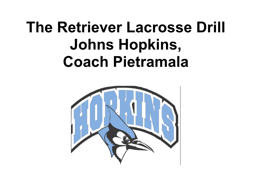 Article: Hopkins, The Retriever Lacrosse Drill