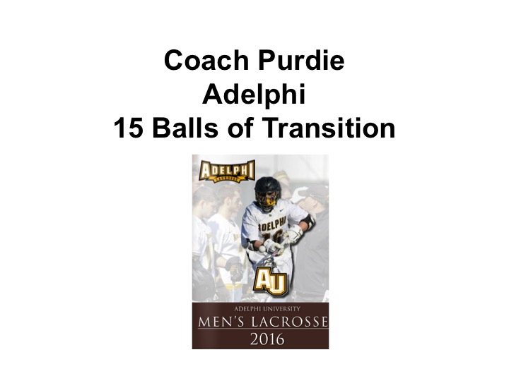 Article: Adelphi – 15 Balls of Transition, Coach Purdie