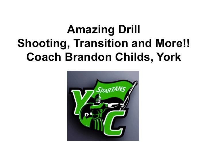 Article:  Amazing – Shooting, Transition and More!!  Coach Brandon Childs, York