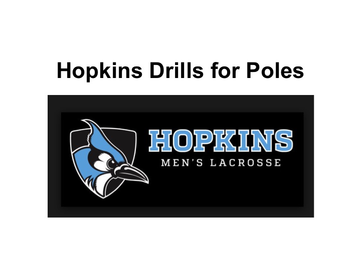 Article: Hopkins Lacrosse Drills for Poles