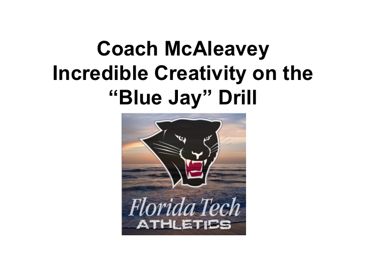 Article: Incredible Creativity on the Blue Jay Drill, Coach McAleavey