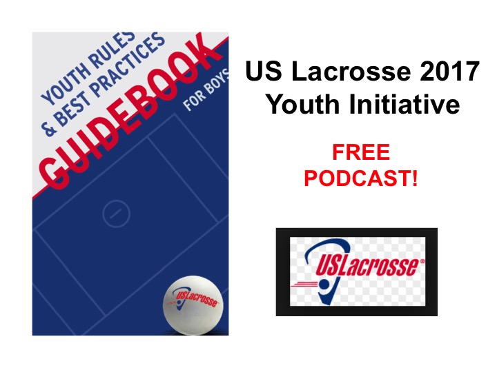 Podcast: US Lacrosse Youth Initiative, FREE PODCAST!