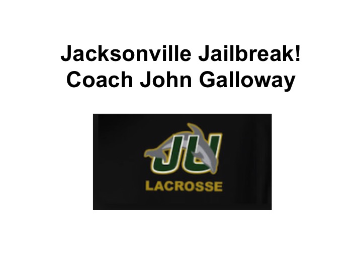 Article: New Jailbreak Scramble, Jacksonville University Coach John Galloway
